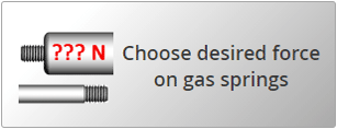 Choose force on gas spring yourself